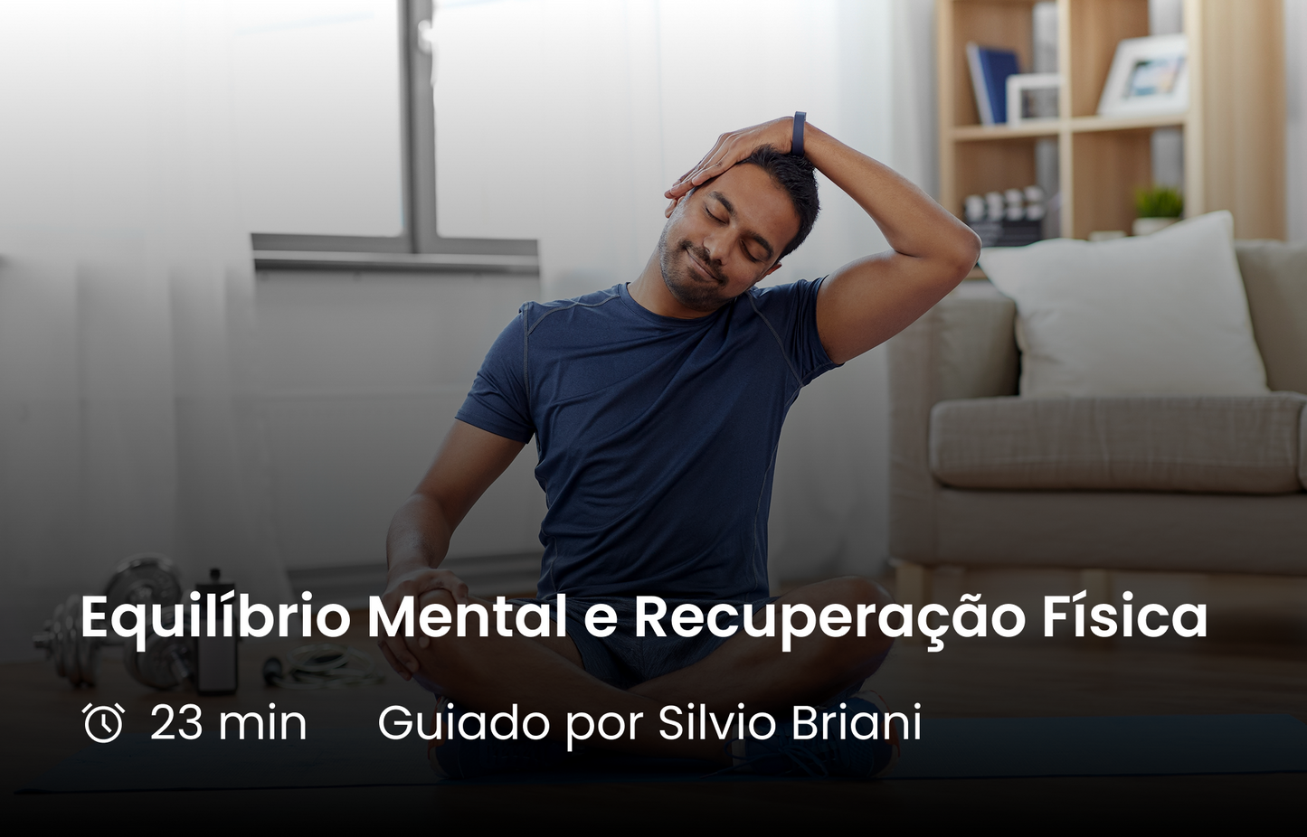 Equilíbrio Mental e Recuperação Física